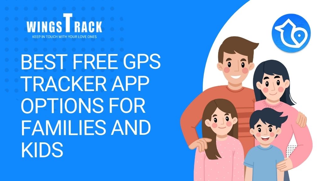 5 Free Family Locator Apps | Best Free GPS Tracker Options for Families and Kids